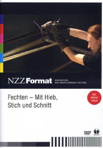Fechten: Mit Hieb, Stich und Schnitt - NZZ Format DVD